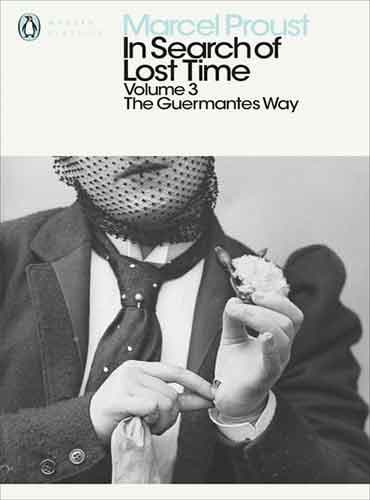 In Search of Lost Time: Volume 3: The Guermantes Way by Marcel Proust