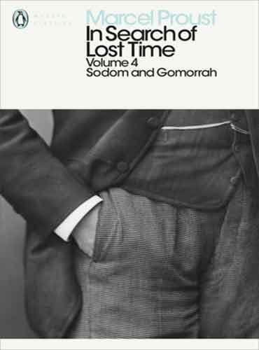 In Search of Lost Time : Volume 4: Sodom and Gomorrah by Marcel Proust