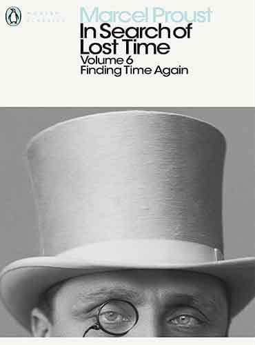 In Search of Lost Time: Volume 6 : Finding Time Again by Marcel Proust