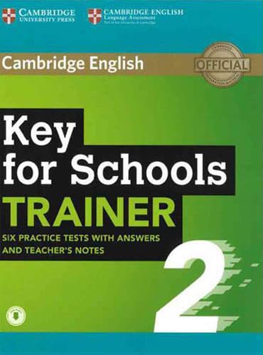 Key for Schools Trainer 2: 6 Practice Tests with Answers + Audio