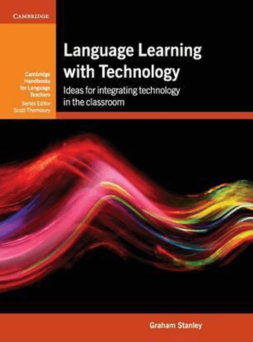 Language Learning with Technology: Ideas for Integrating Technology in the Classroom