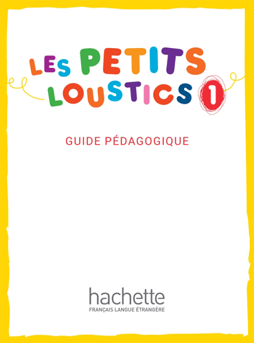Les Petits Loustics 1 - Guide pédagogique téléchargeable