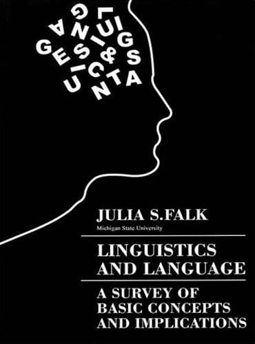 Linguistics and Language: A Survey of Basic Concepts and implications
