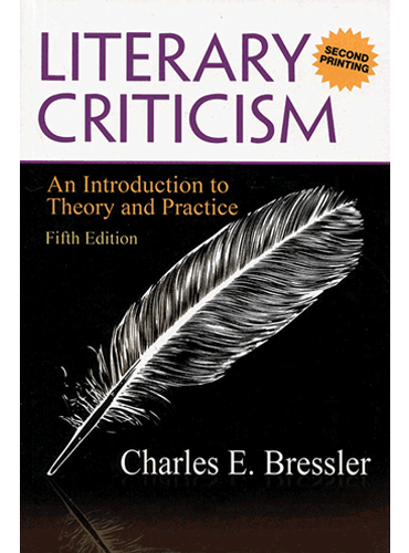 Literary Criticism: An Introduction to Theory and Practice 5th Edition Bressler