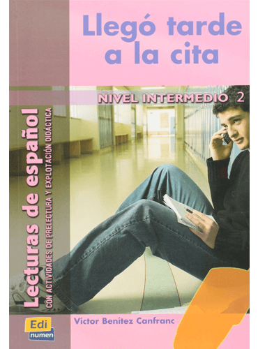 Llegotarde a la cita: Nivel Elemental 2 (Lecturas De Español)