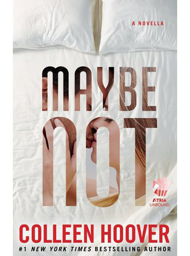 Maybe Not: A Novella (2) (Maybe Someday) Colleen Hoover