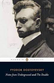 notes from underground by Fyodor Dostoyevsky- penguin classics