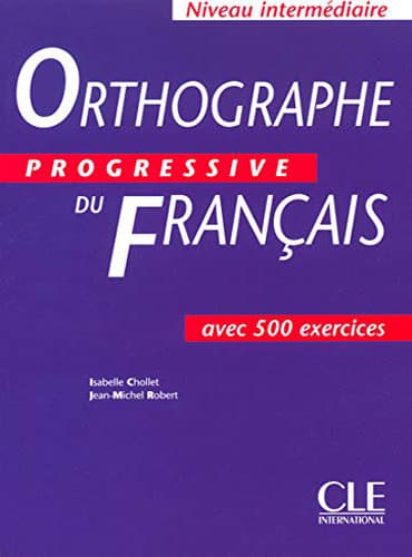 Orthographe progressive du français: Niveau intermédiaire + CD