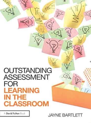 کتاب Outstanding Assessment for Learning In the Classroom by Jayne Bartlett