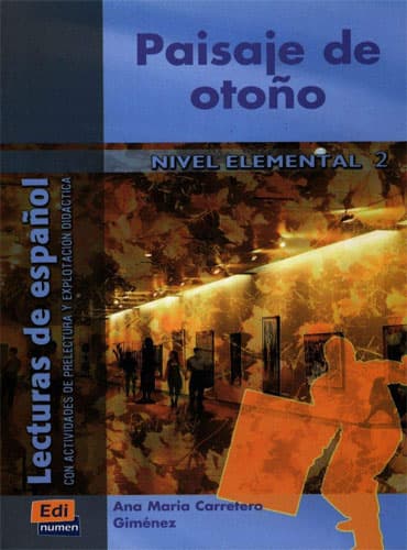 Paisaje de otoño: Nivel Elemental 2 (Lecturas De Español)