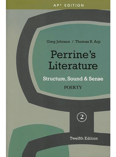 Perrine's Literature 2: Structure, Sound, and Sense (12th Edition)