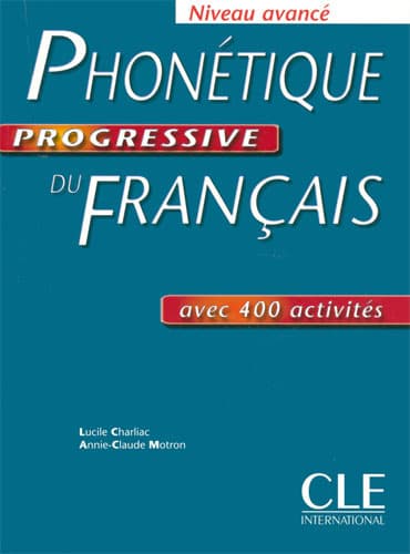Phonétique Progressive Du Français: Niveau avancé + corrigés