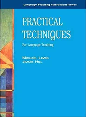 Practical Techniques for Language Teaching