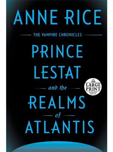 Prince Lestat and the Realms of Atlantis: The Vampire Chronicles