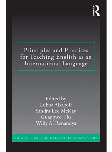 Principles and Practices for Teaching English as an International Language