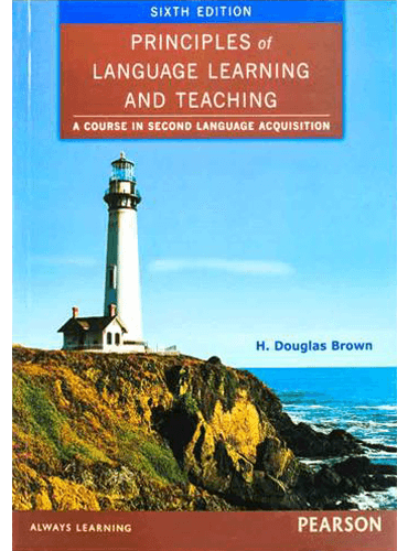 Principles of Language Learning and Teaching (6th Edition) Brown
