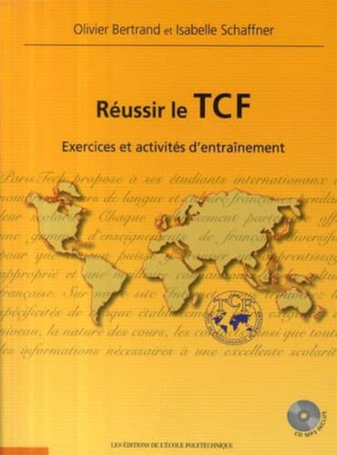 Réussir le TCF: Exercices et activités d'entraînement