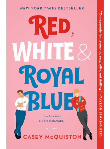 Red, White and Royal Blue by Casey McQuiston