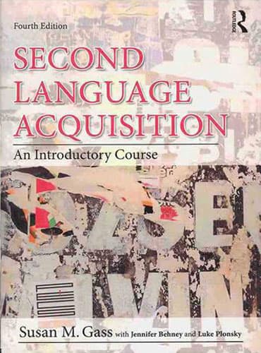 Second Language Acquisition: An Introductory Course (4th Edition)