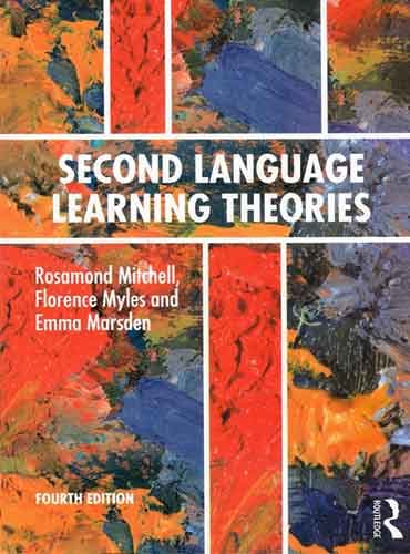 Second Language Learning Theories Fourth Edition By Rosamond Mitchell