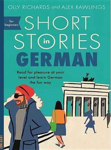 Short Stories in German for Beginners داستان های کوتاه آلمانی