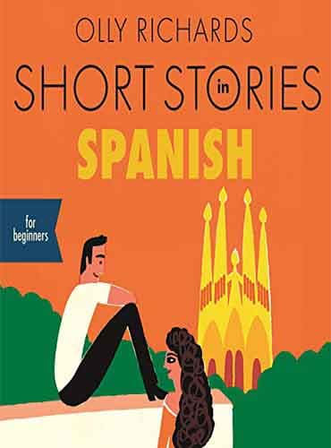 Short Stories in Spanish for Beginners volume 1 داستان های کوتاه اسپانیایی