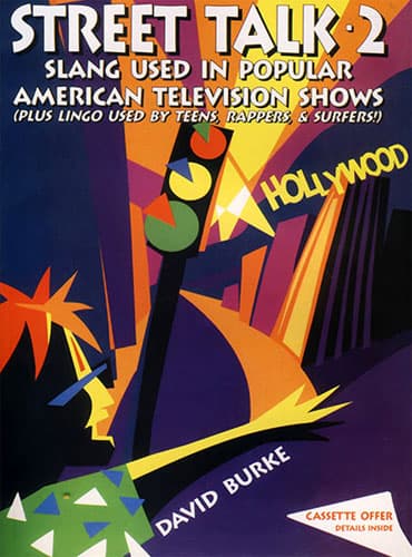 Street Talk 2: Slang Used in Popular American Television Shows