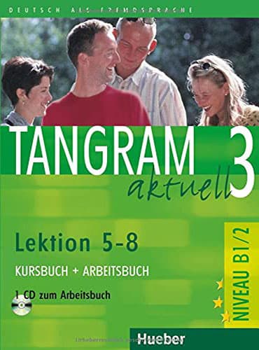 Tangram Aktuell 3: NIVEAU B1/2, Lektion 5-8