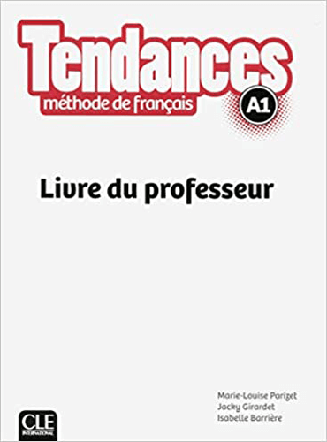 Tendances A1 - Livre du professeur : Teacher’s Edition کتاب معلم