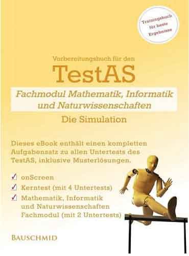 TestAS Fachmodul Mathematik, Informatik und Naturwissenschaften - Die Simulation