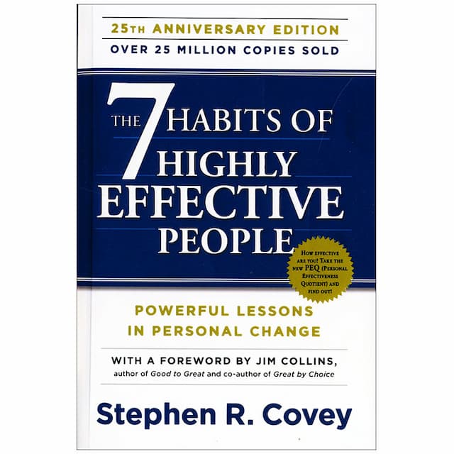 The 7 Habits of Highly Effective People by Stephen R. Covey