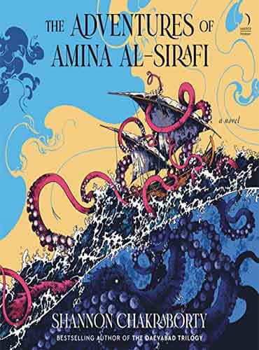 The Adventures of Amina al-Sirafi: A Novel by Shannon Chakraborty