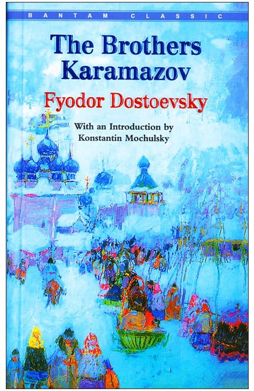 The Brothers Karamazov by Fyodor Dostoevsky