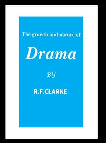 کتاب The growth and nature of drama by Clark
