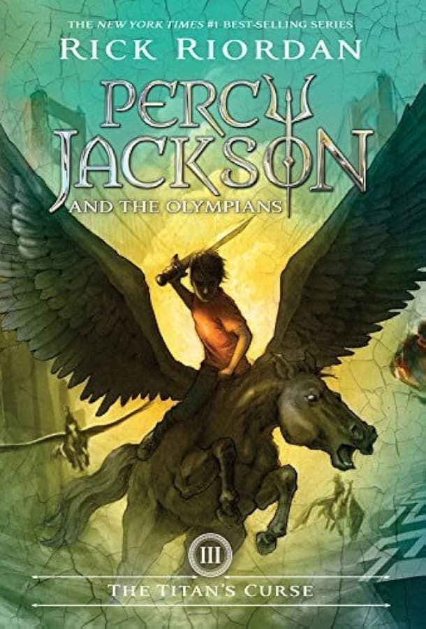 The Titan’s Curse (Percy Jackson and the Olympians Series book 3) by Rick Riordan