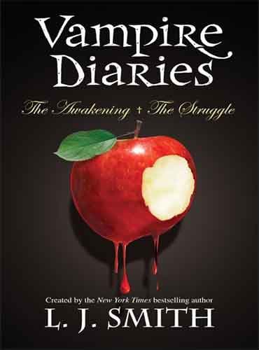 The Vampire Diaries: The Awakening & The Struggle by H.J Smith
