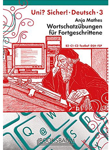 Uni Sicher Deutsch 3: Wortschatzübungen für Fortgeschrittene