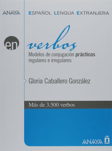 Verbos: Modelos de conjugacion practicos, Regulares e irregulares