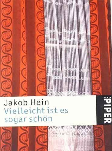 Vielleicht ist es sogar schön By von Jakob Hein - رمان آلمانی