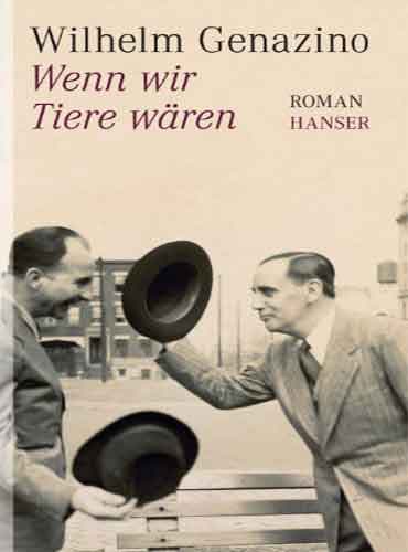 Wenn wir Tiere waren By Wilhelm Genazino- رمان آلمانی