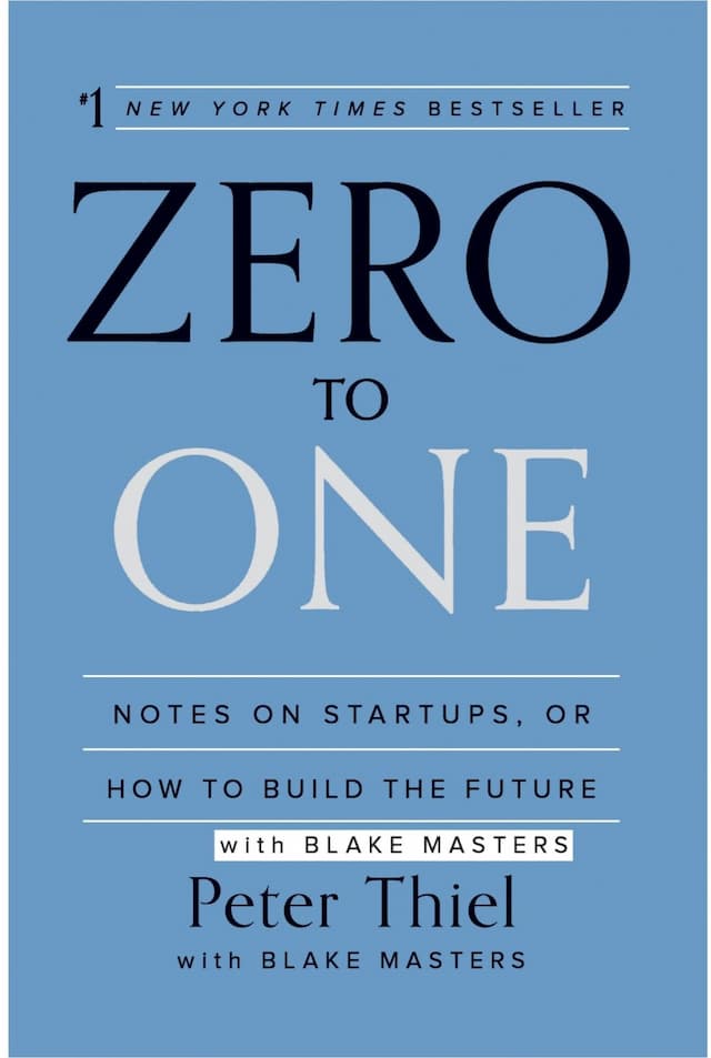 Zero To One by Peter Thiel